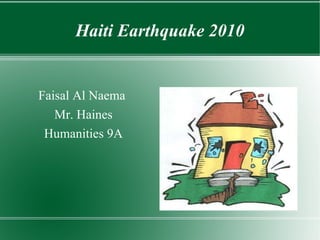 Haiti Earthquake 2010 ,[object Object],[object Object],[object Object]