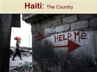 Haiti: The Country 
