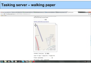 Tasking server – walking paper
 