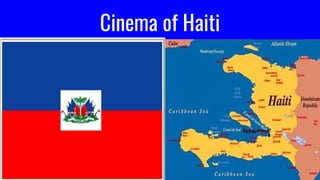 Cinema of Haiti
 