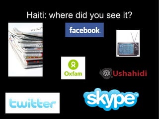 Haiti: where did you see it? 
