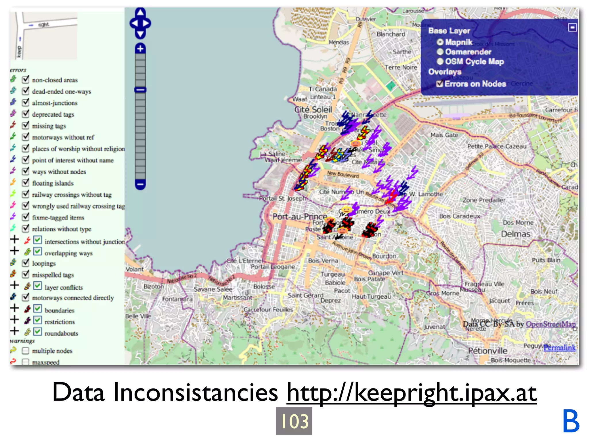 Data Inconsistancies http://keepright.ipax.at
                     103                        B
 