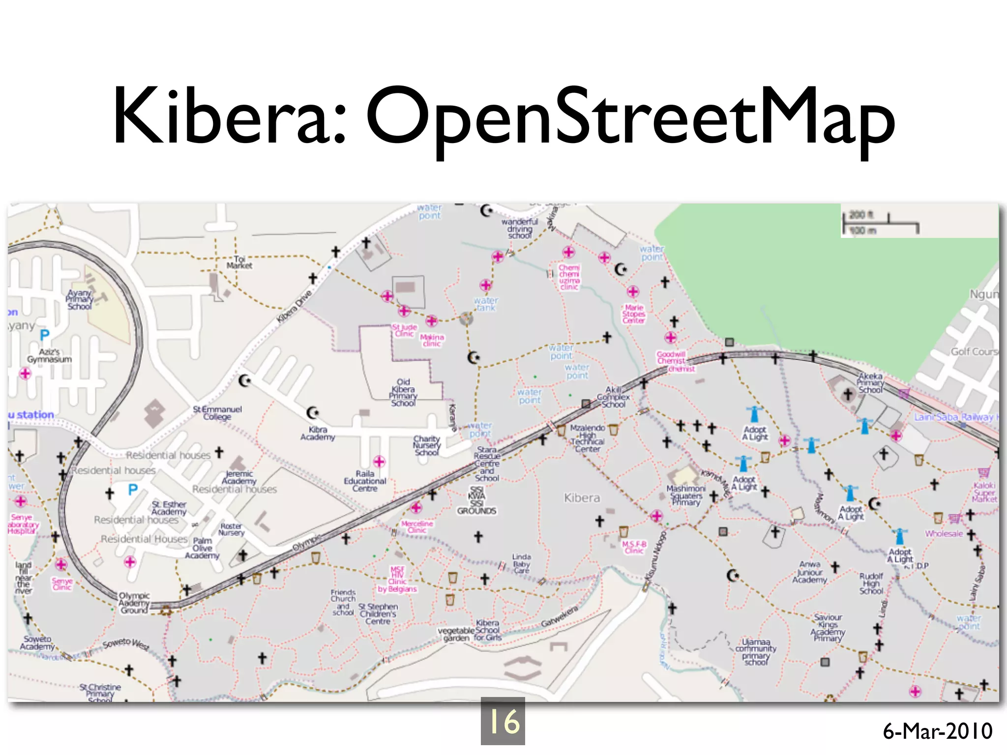 Kibera: OpenStreetMap




          16        6-Mar-2010
 