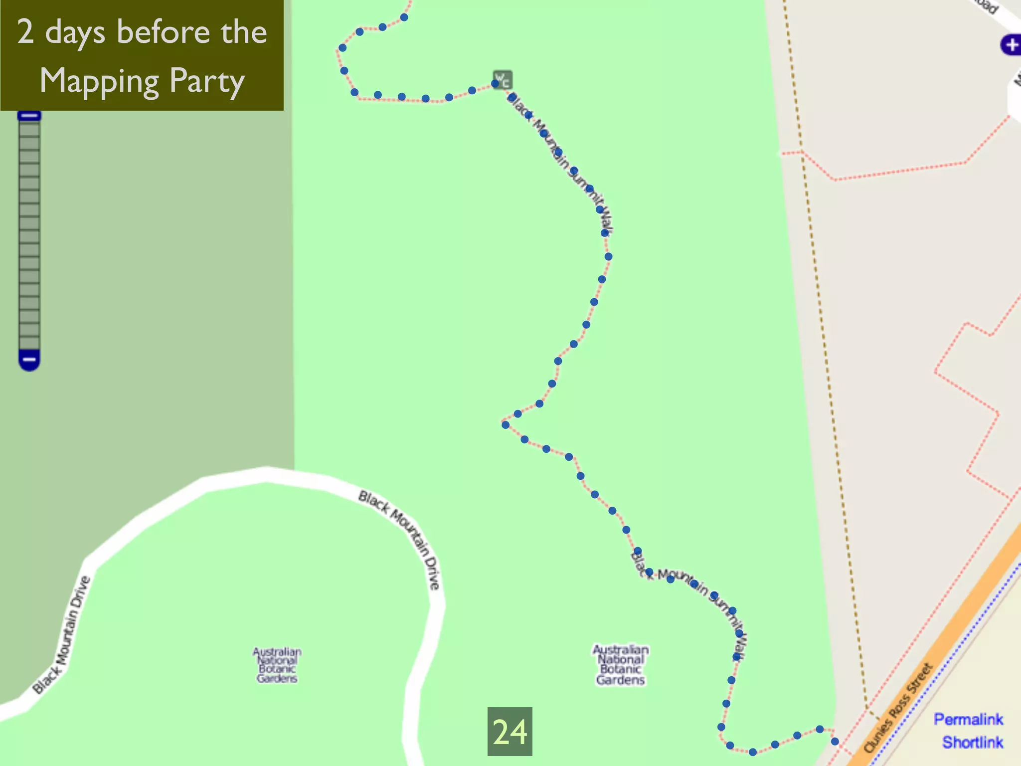 2 days before the
 Mapping Party




                    24
 