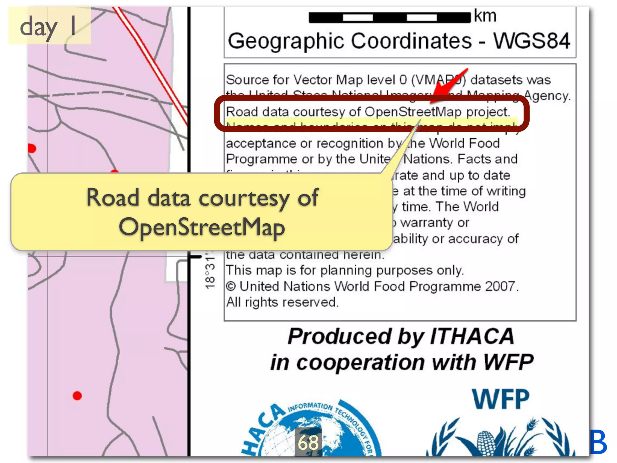 day 1




        Road data courtesy of
          OpenStreetMap




                           68   B
 