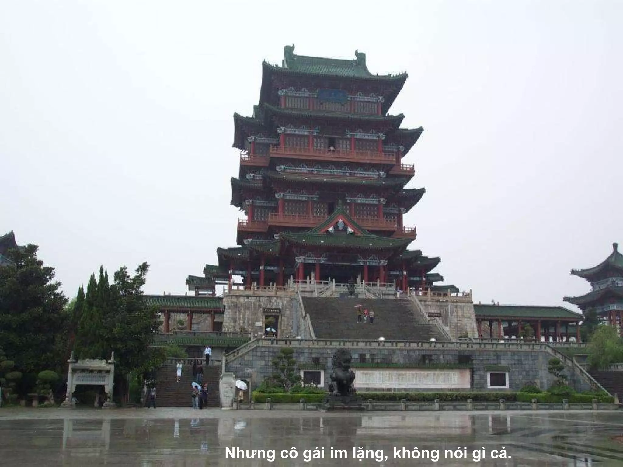 Nh ư ng cô gái im lặng, không nói gì cả.   