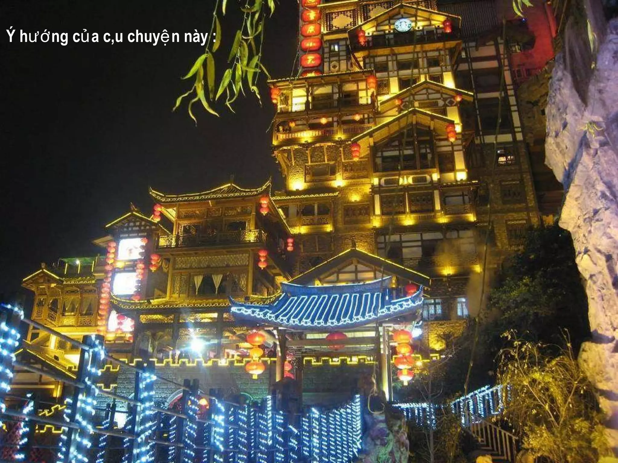 Ý h ướ ng của câu chuyện này  :  