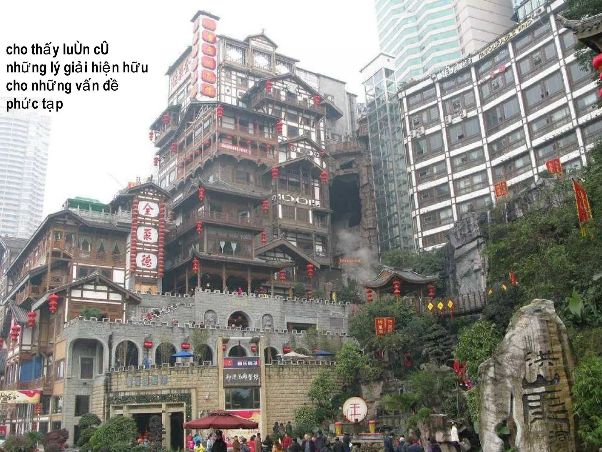 cho thấy luôn có những lý giải hiện hữu cho những vấn  đề  phức tạp 