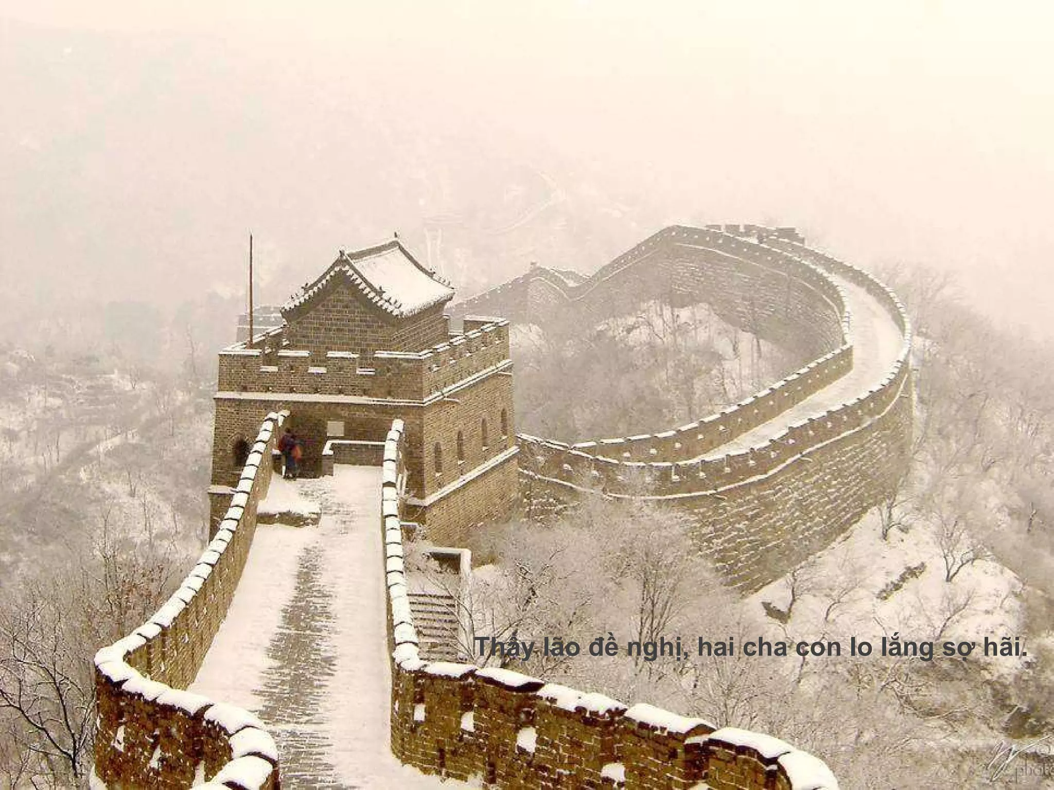 Thấy lão  đề  nghị, hai cha con lo lắng sợ hãi. 