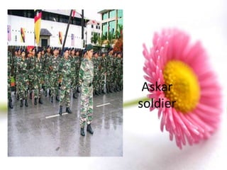 Askar
soldier
 