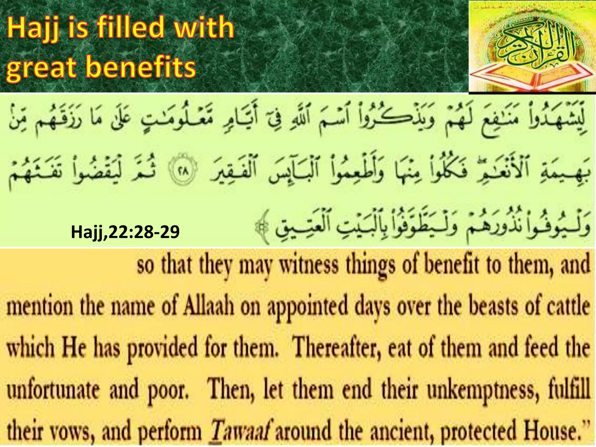Hajj,22:28-29

 