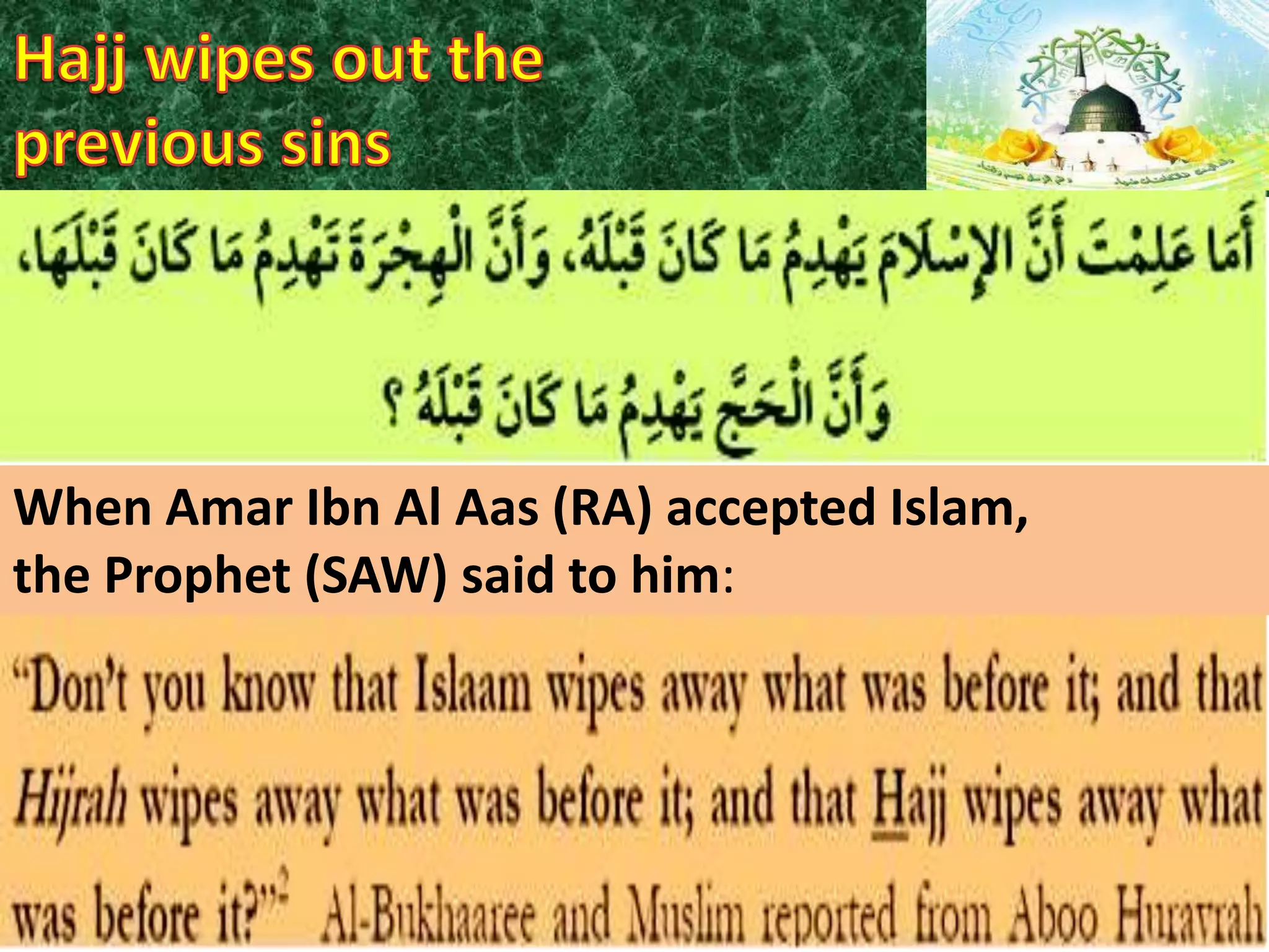 When Amar Ibn Al Aas (RA) accepted Islam,
the Prophet (SAW) said to him:

 