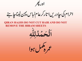 QIRAN HAJJIS DO NOT CUT HAIR AND DO NOT 
REMOVE THE HIRAM SHEETS 
 