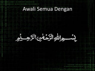 Awali Semua Dengan
 