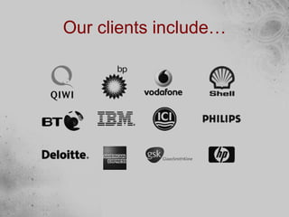 Our clients include…
 