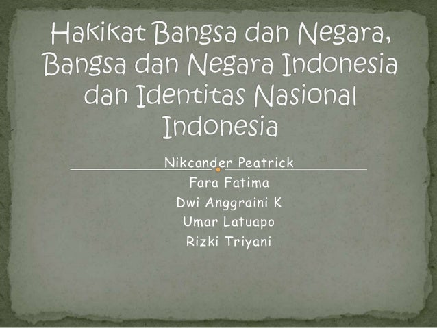 Hakikat Bangsa Dan Negara Bangsa Dan Negara