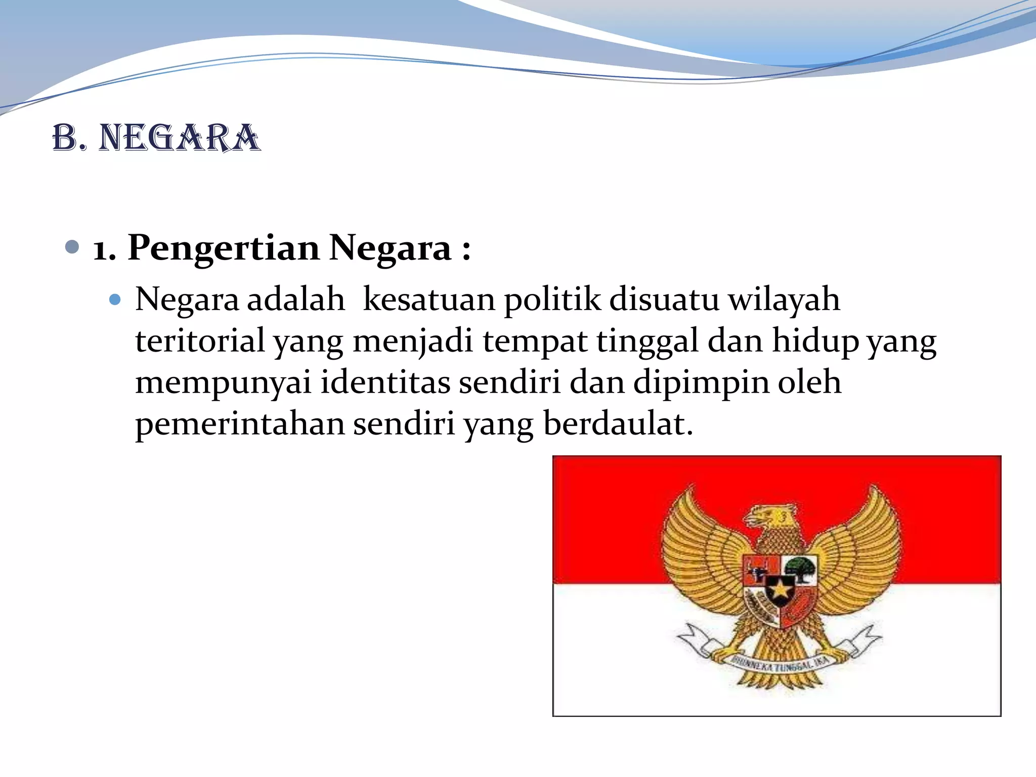 Apa yang Dimaksud dengan Negara Kesatuan Pengertian, Karakteristik, dan Perbandingannya