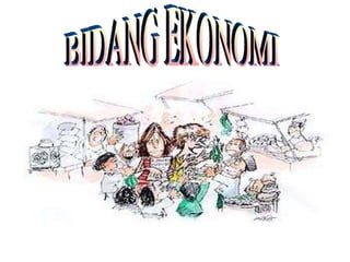 BIDANG EKONOMI 