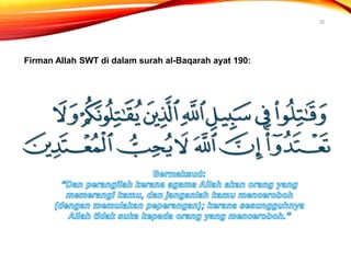 26
Firman Allah SWT di dalam surah al-Baqarah ayat 190:
 