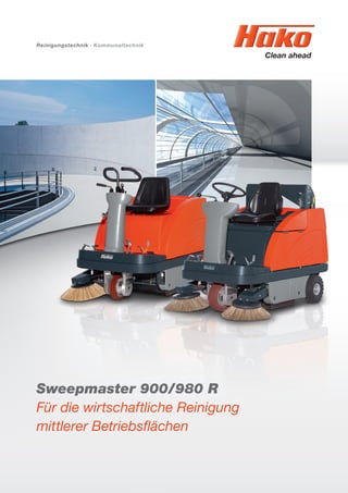 Reinigungstechnik · Kommunaltechnik
Sweepmaster 900/980 R
Für die wirtschaftliche Reinigung
mittlerer Betriebsﬂächen
 