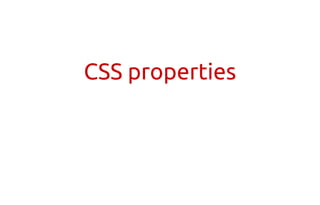 CSS properties
 