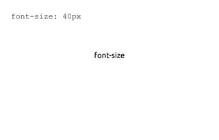 font-size: 40px
font-size
 