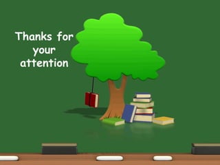 Thanks for
your
attention
 