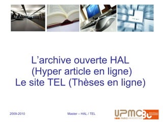 L’archive ouverte HAL  (Hyper article en ligne) Le site TEL (Thèses en ligne)  