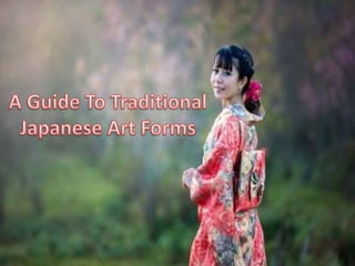 A guide to traditional japanese art forms