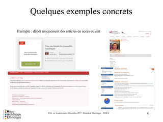 Quelques exemples concrets
32HAL ou Academia.edu- Décembre 2017 - Bénédicte MacGregor - SIDRA
Exemple : dépôt uniquement des articles en accès ouvert
 