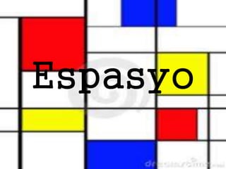 Espasyo
 