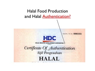 Halal Food Production
and Halal Authentication?
 