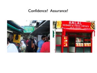 Confidence? Assurance?
 