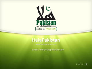 HalaPakistan
www.halapakistan.com

E-mail: info@halapakistan.com

1 of 20

 