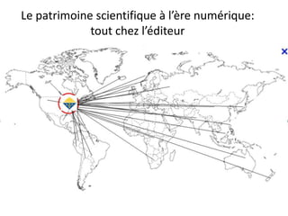 Le patrimoine scientifique à l’ère numérique:
tout chez l’éditeur

 