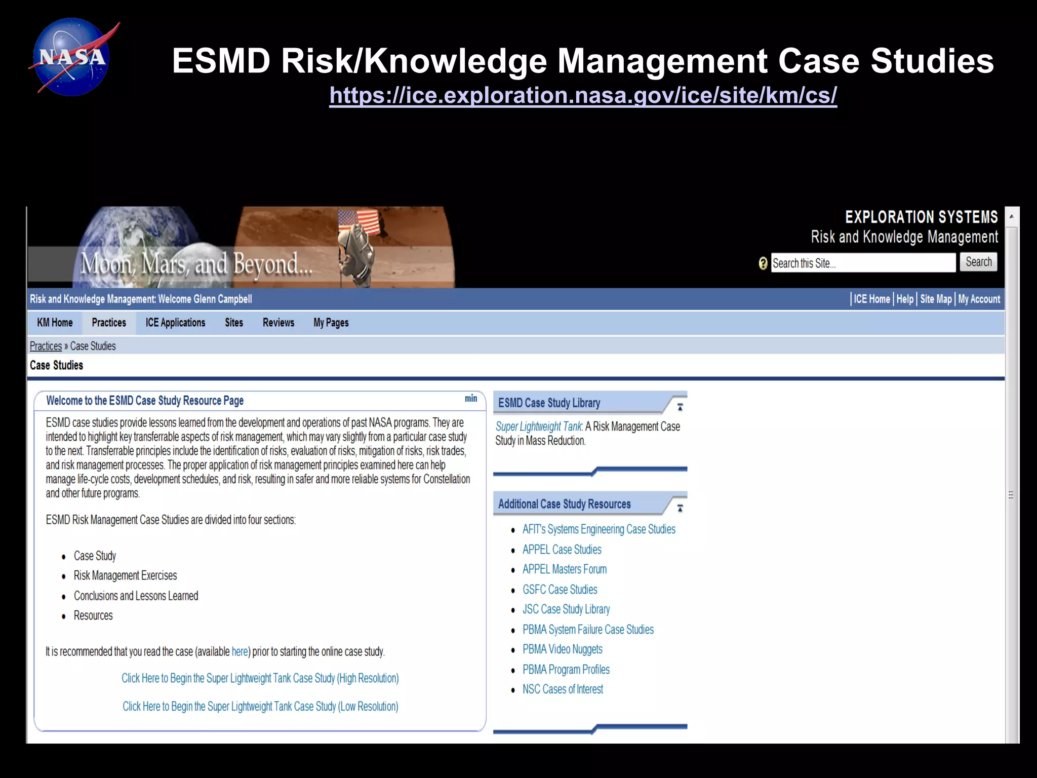 ESMD Risk/Knowledge Management Case Studies
        https://ice.exploration.nasa.gov/ice/site/km/cs/
 
