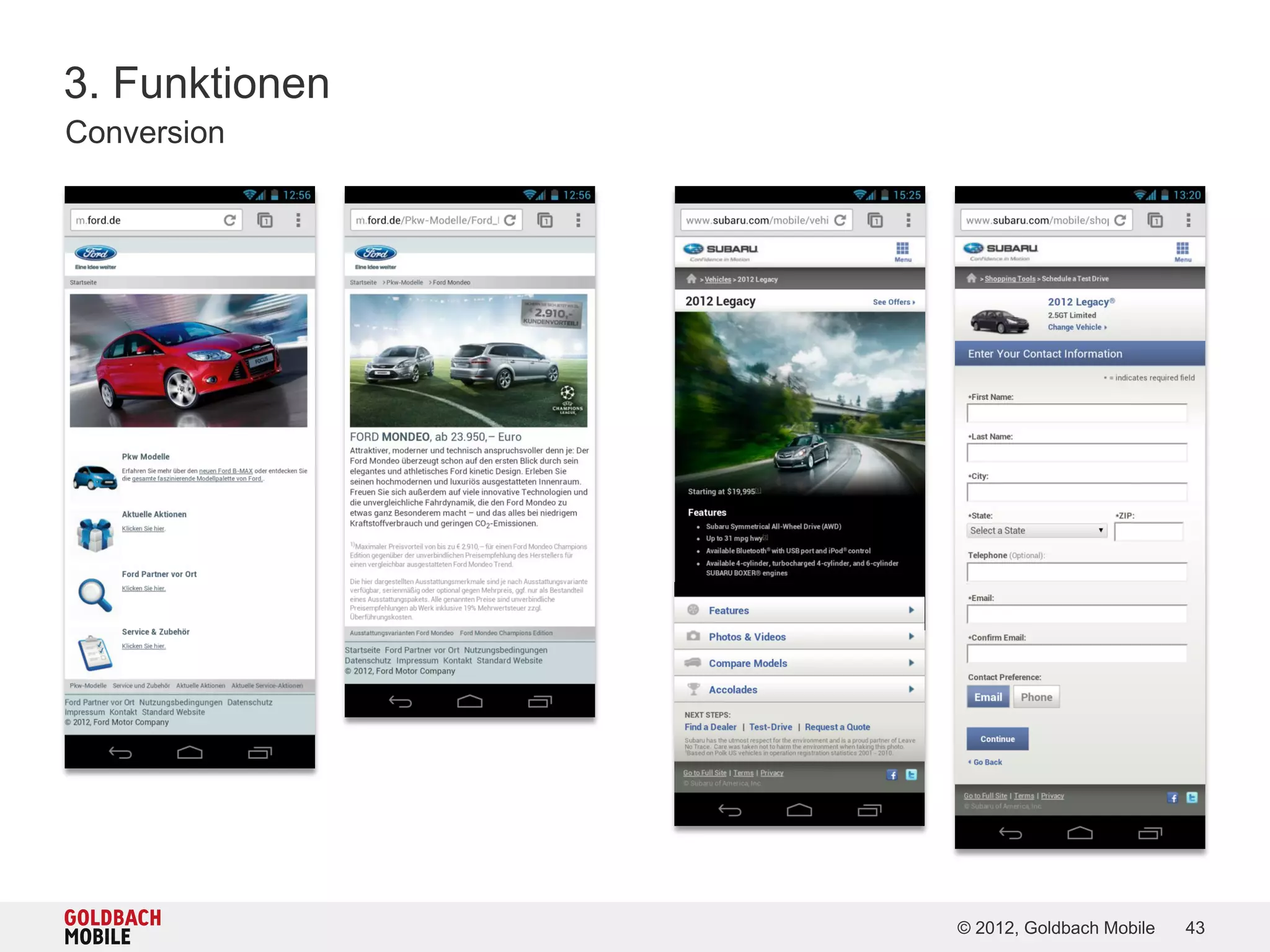 3. Funktionen
Conversion




                © 2012, Goldbach Mobile   43
 