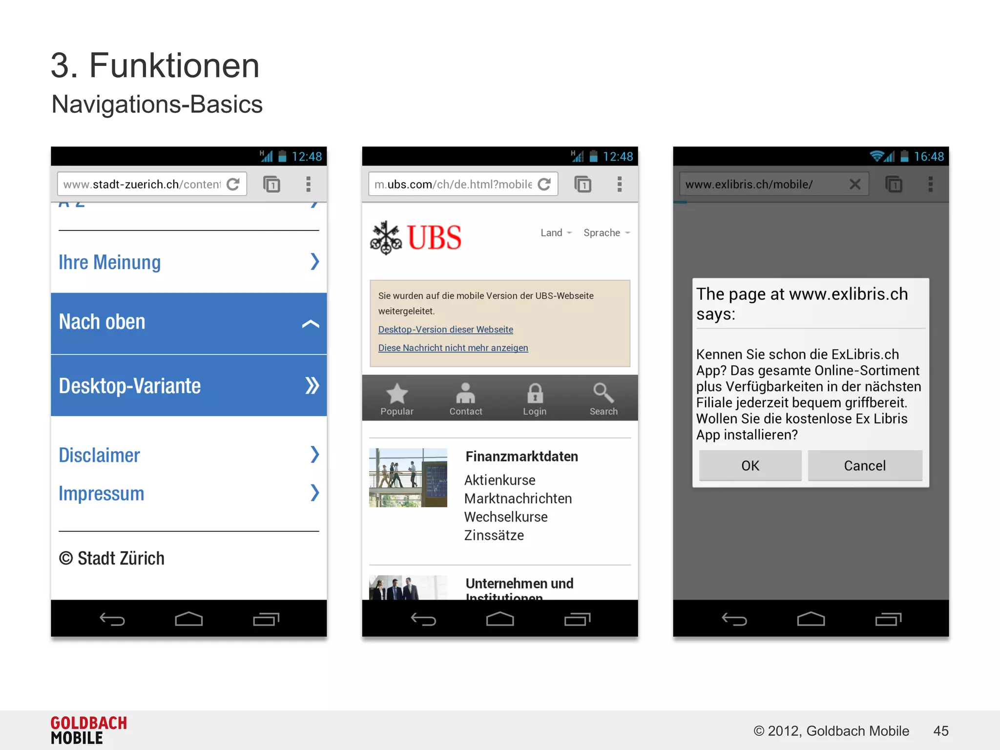 3. Funktionen
Navigations-Basics




                     © 2012, Goldbach Mobile   45
 
