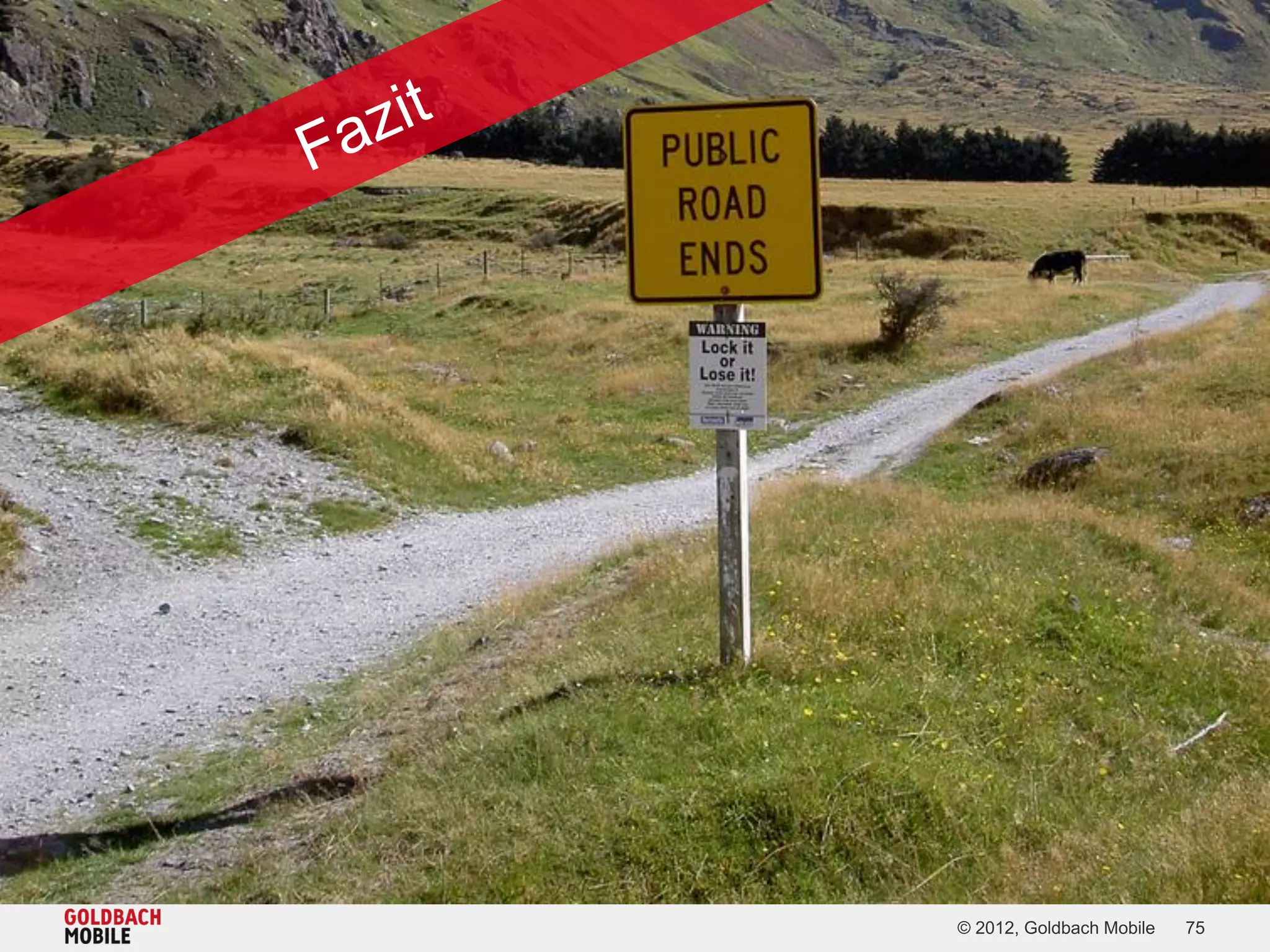 © 2012, Goldbach Mobile   75
 