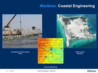 Maritime:  Coastal Engineering LNG Terminal Bahamas Al Ashkharah Fishery Harbor Oman Numerical Modeling 