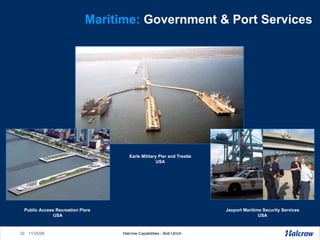 Maritime:  Government & Port Services Public Access Recreation Piers  USA Earle Military Pier and Trestle USA Jaxport Maritime Security Services USA 