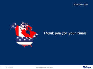 Thank you for your time! Halcrow.com 