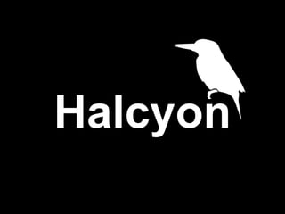 Halcyon
 