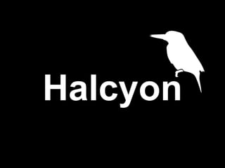 Halcyon
 