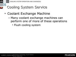 Cooling System Service Coolant Exchange Machine Many coolant exchange machines can perform one of more of these operations Flush cooling system 