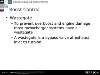 Boost Control Wastegate To prevent overboost and engine damage most turbocharger systems have a wastegate A wastegate is a bypass valve at exhaust inlet to turbine 