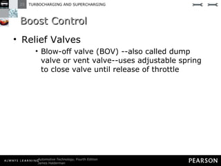 Boost Control Relief Valves Blow-off valve (BOV) --also called dump valve or vent valve--uses adjustable spring to close valve until release of throttle 