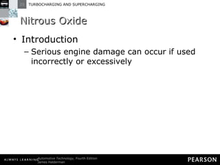 Nitrous Oxide Introduction Serious engine damage can occur if used incorrectly or excessively  