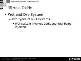 Nitrous Oxide Wet and Dry System Two types of N 2 O systems Wet system involves additional fuel being injected 