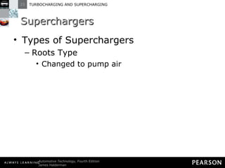 Superchargers Types of Superchargers Roots Type Changed to pump air 